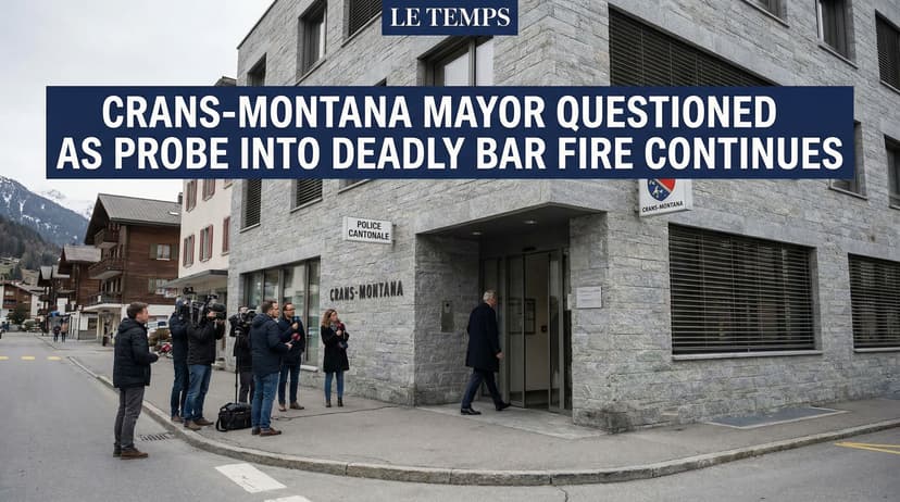 Crans-Montana Mayor Questioned as Probe into Deadly Bar Fire Continues