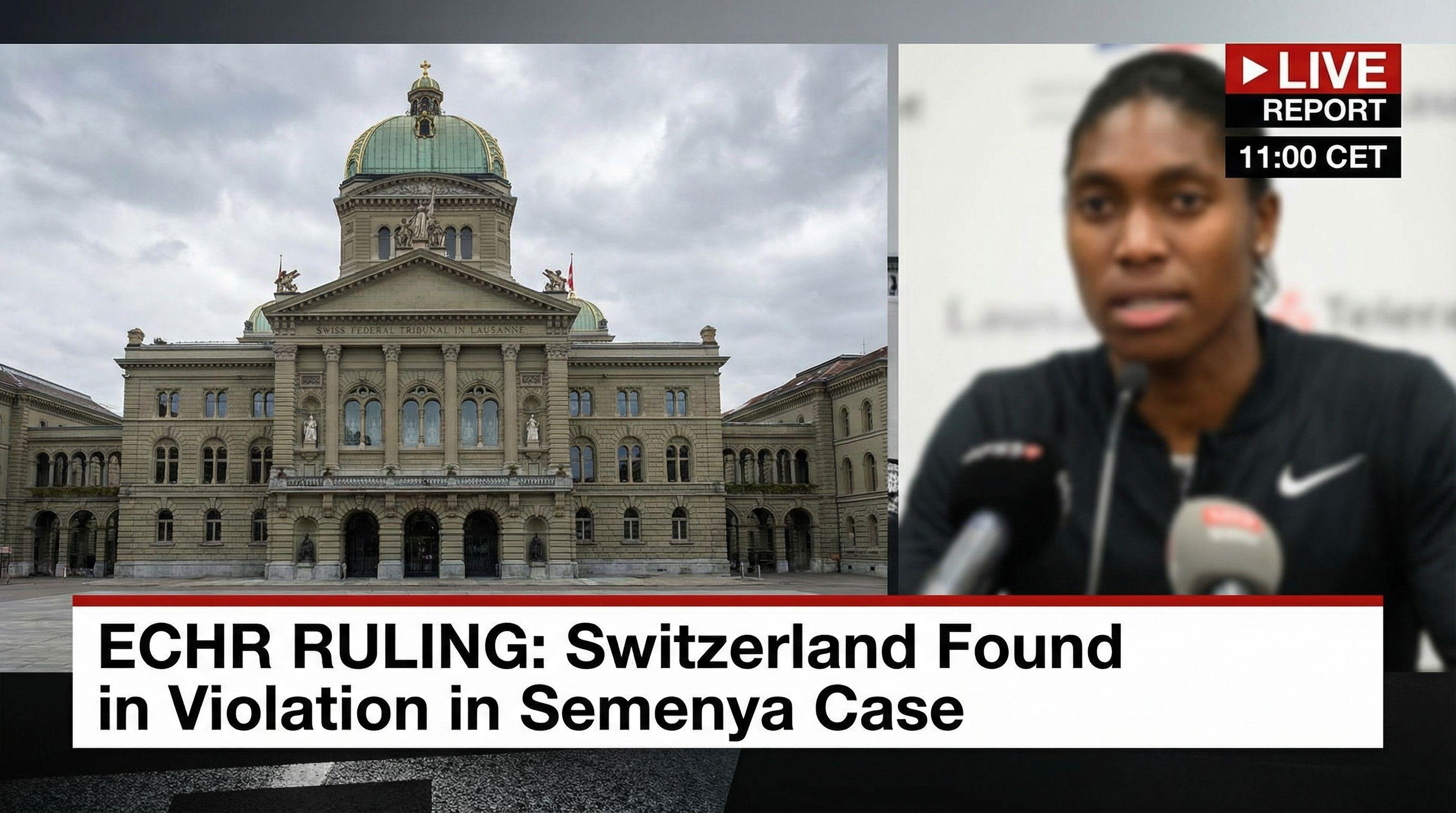 ECHR Rules Against Switzerland in Landmark Semenya Case