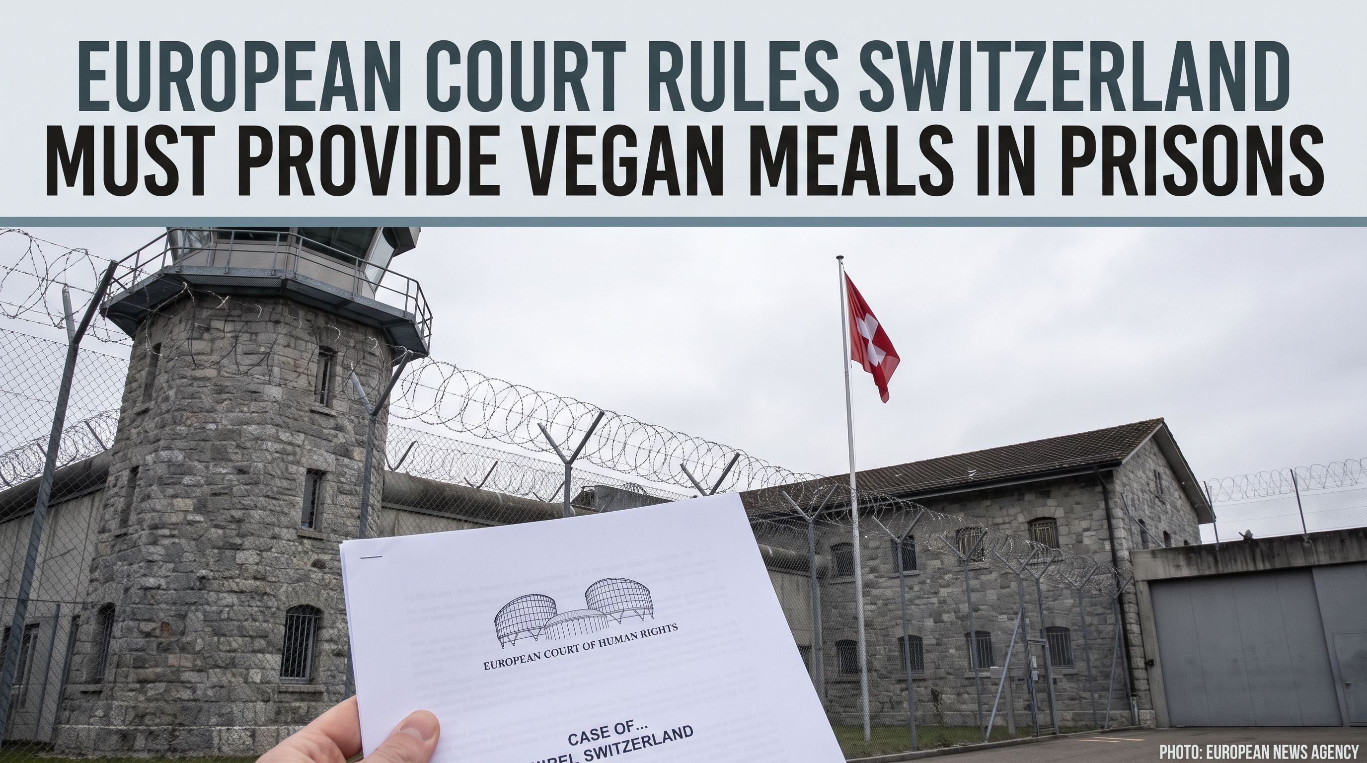 European Court Rules Switzerland Must Provide Vegan Meals in Prisons