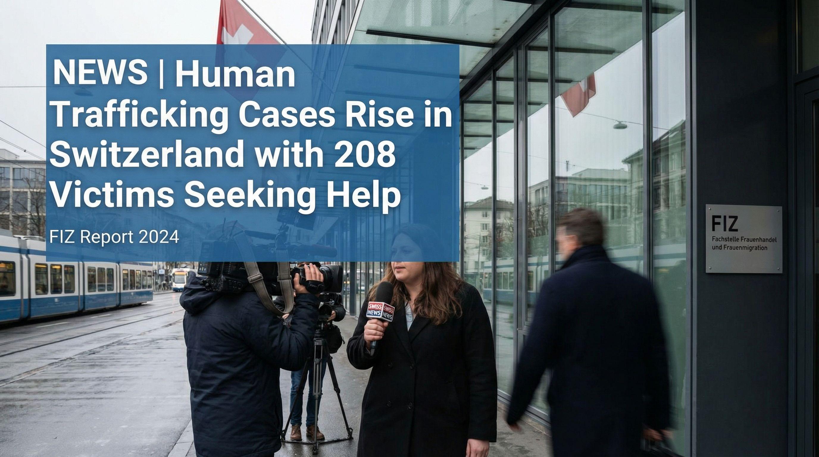 Human Trafficking Cases Rise in Switzerland with 208 Victims Seeking Help