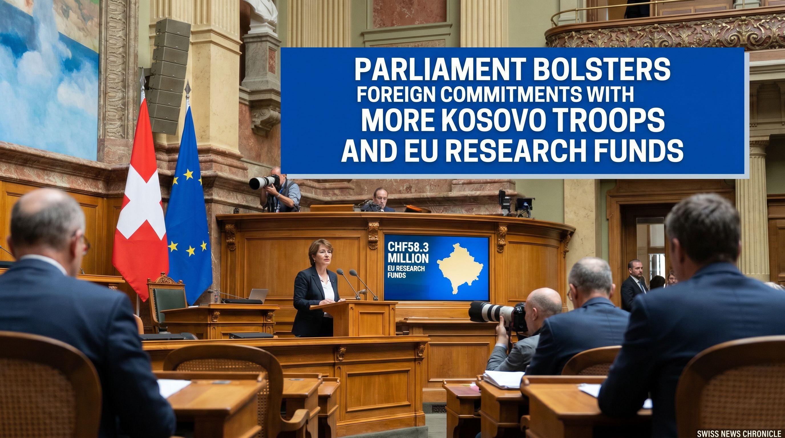 Parliament Bolsters Foreign Commitments with More Kosovo Troops and EU Research Funds