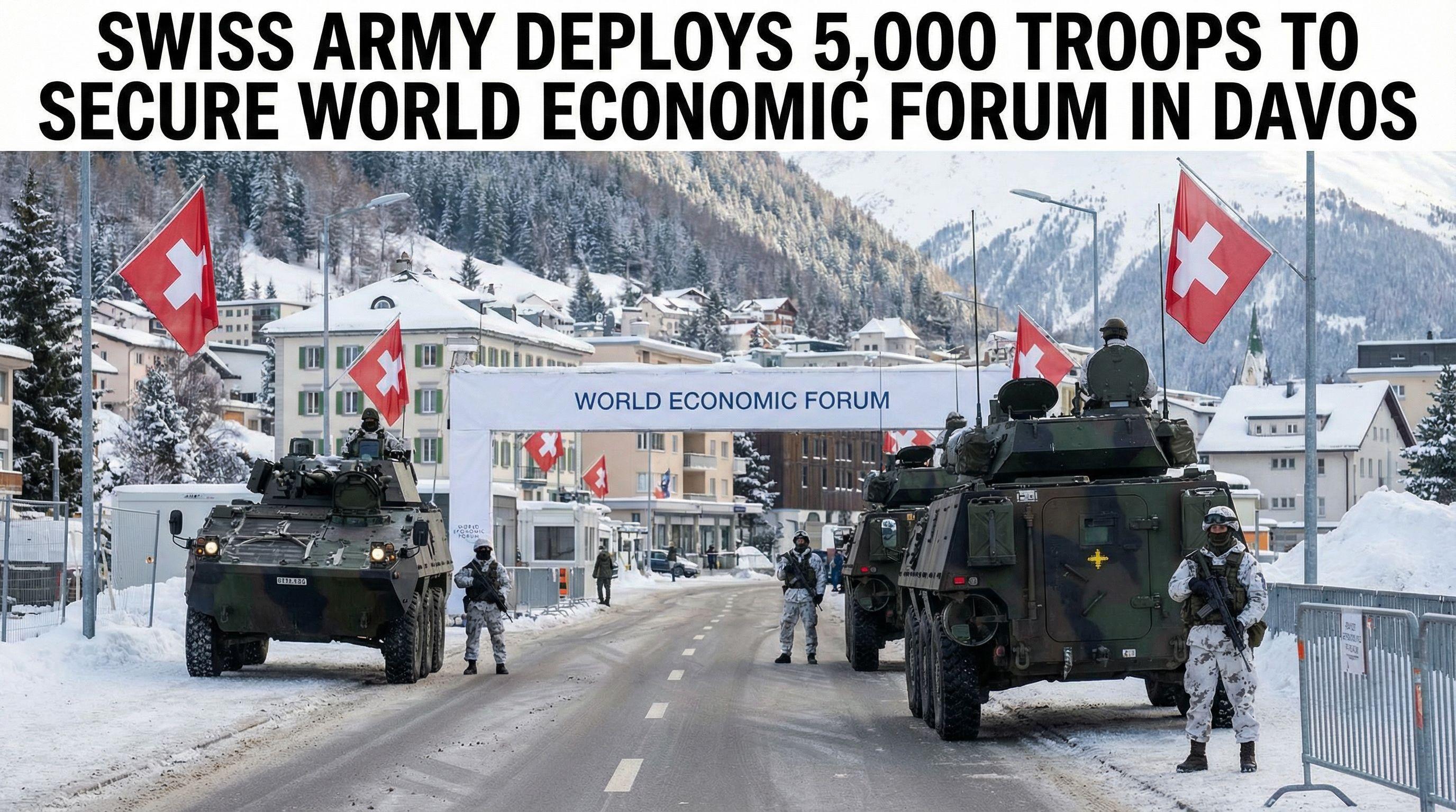 Swiss Army Deploys 5,000 Troops to Secure World Economic Forum in Davos