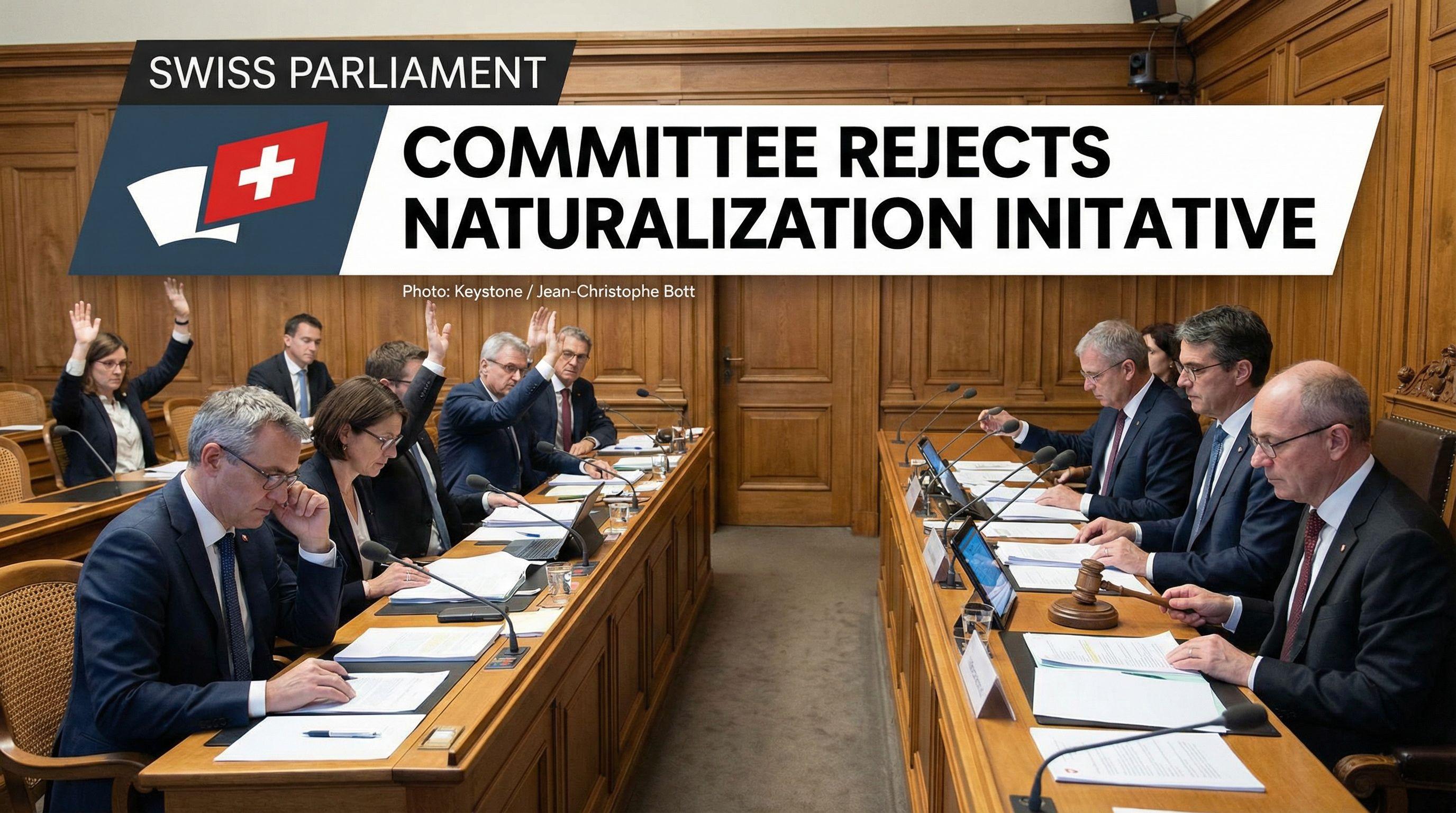Swiss Parliament Committee Rejects Initiative for Easier Naturalization