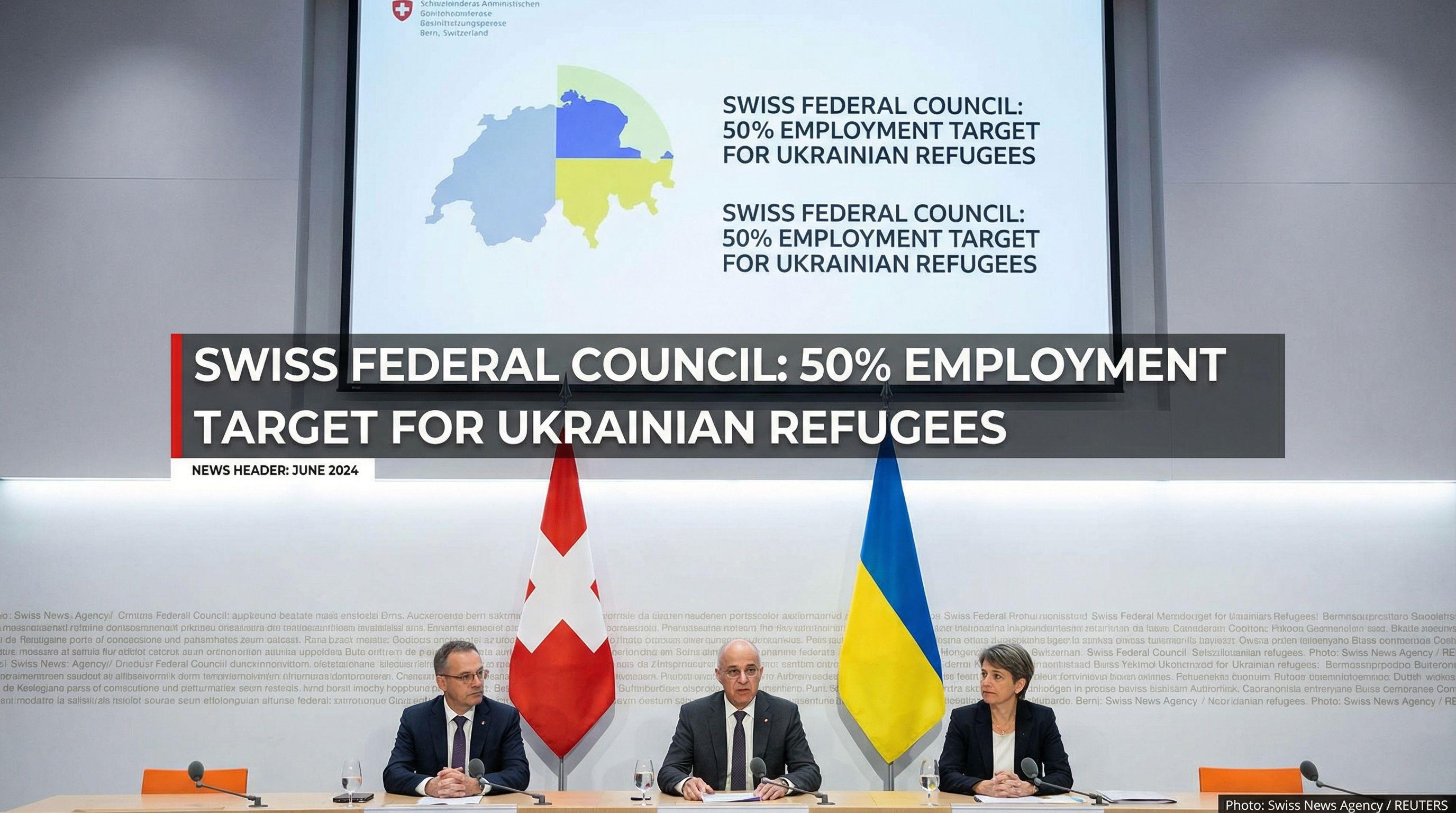 Swiss Government Sets 50% Employment Target for Ukrainian Refugees