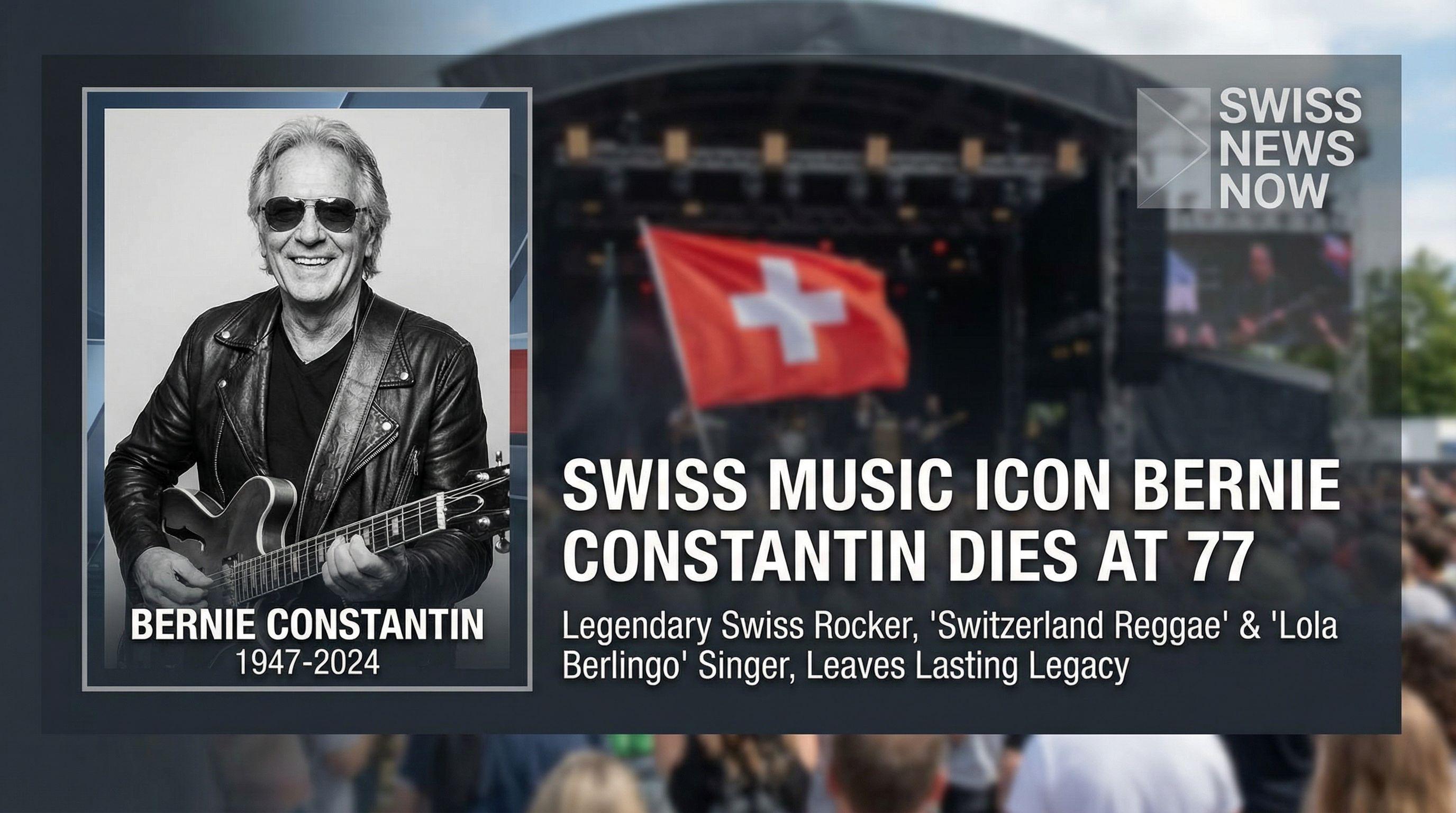 Swiss Music Icon Bernie Constantin Dies at 77