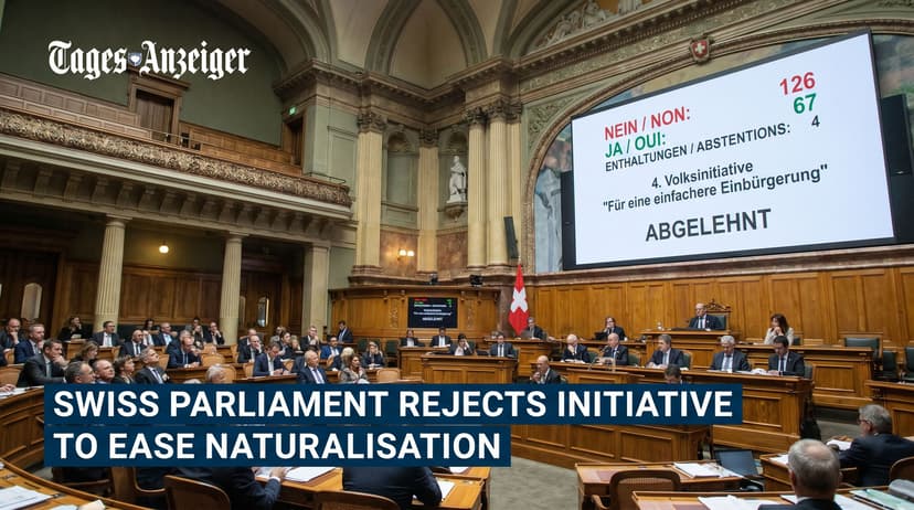 Swiss Parliament Rejects Initiative to Ease Naturalisation Process