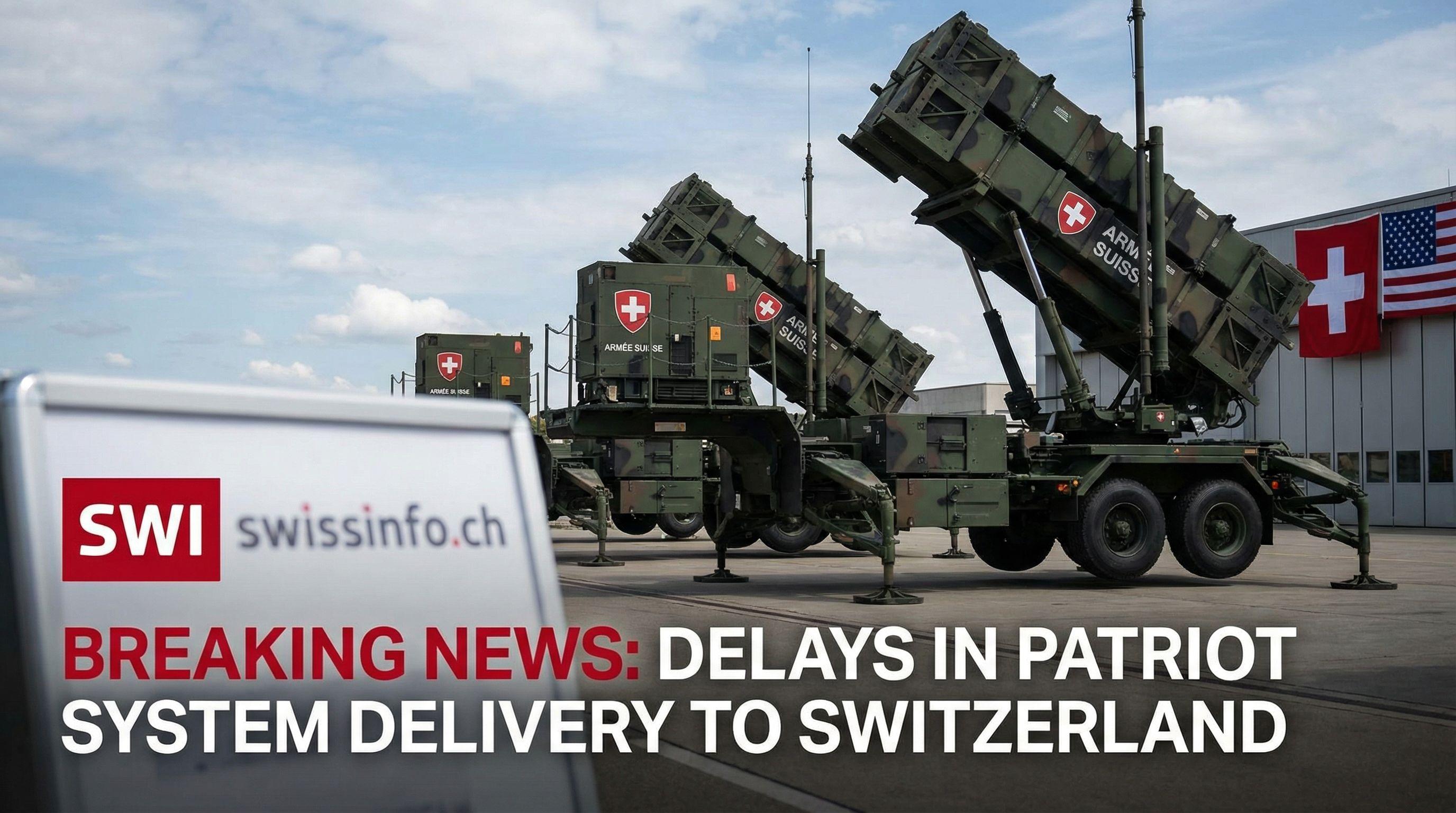 Delivery of US Patriot Air Defence System to Switzerland Faces Further Delays
