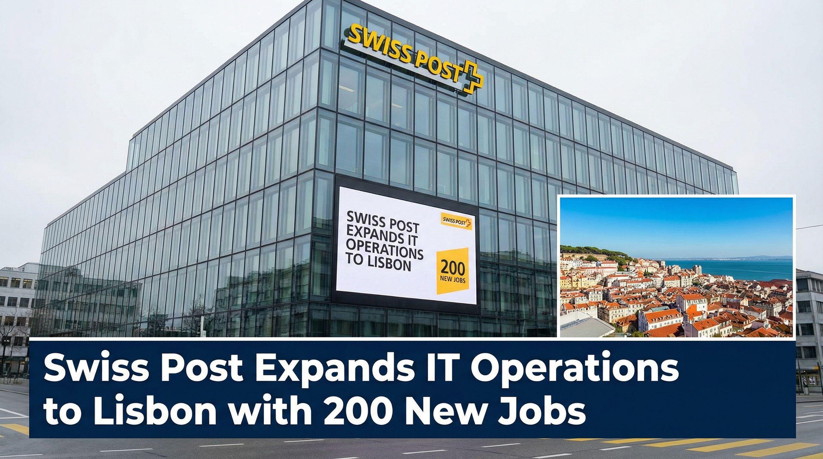 Swiss Post Expands IT Operations to Lisbon with 200 New Jobs