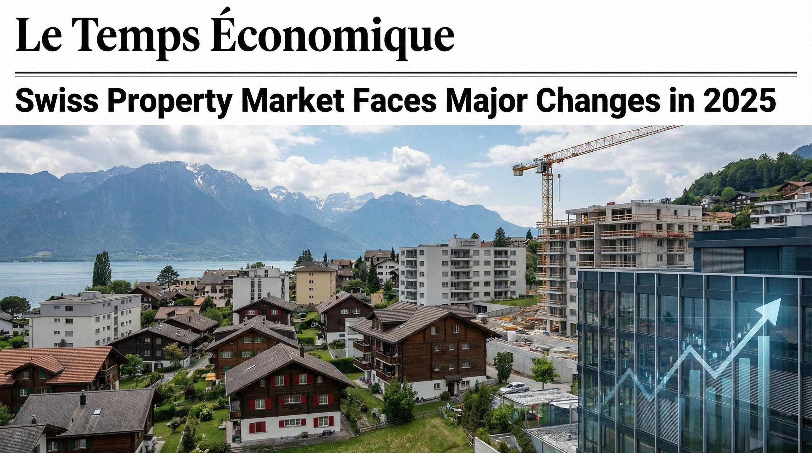 Swiss Property Market Faces Major Changes in 2025
