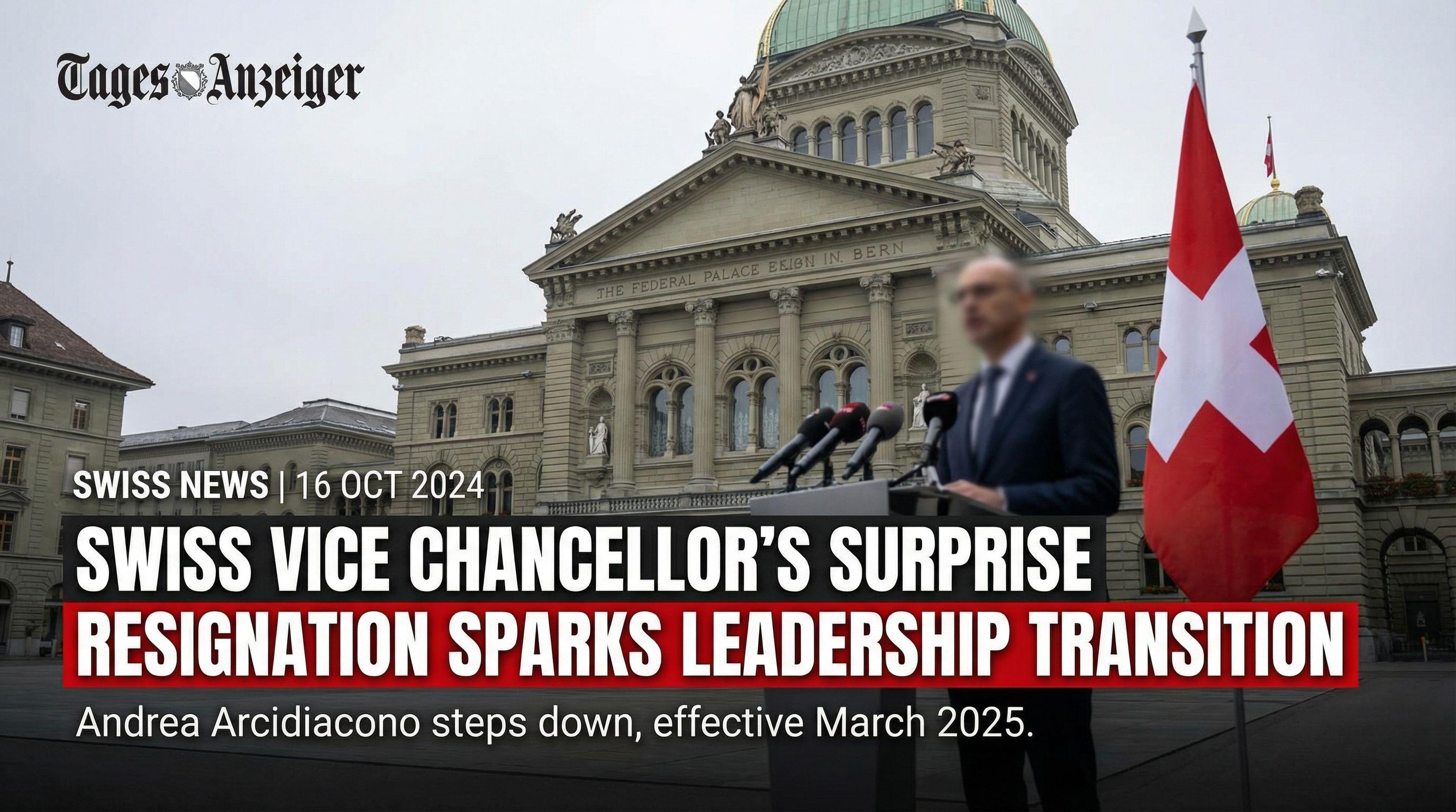 Swiss Vice Chancellor's Surprise Resignation Sparks Leadership Transition