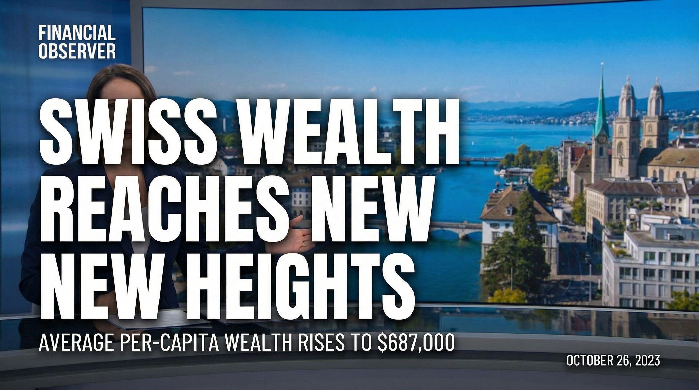 Swiss Wealth Reaches New Heights