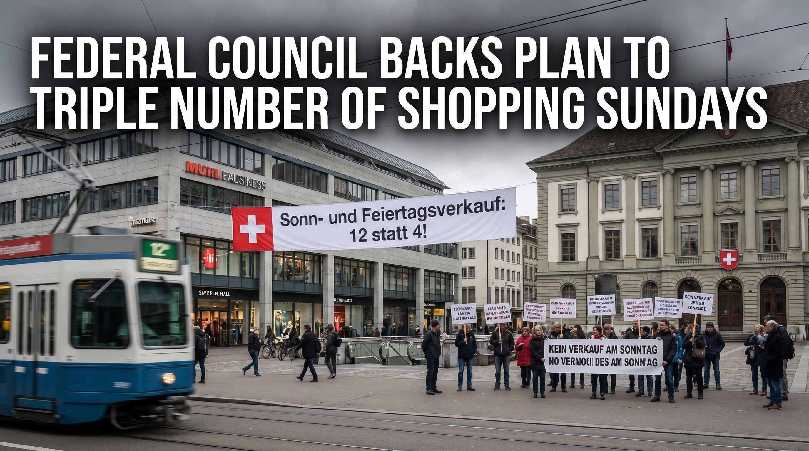 Federal Council Backs Plan to Triple Number of Shopping Sundays