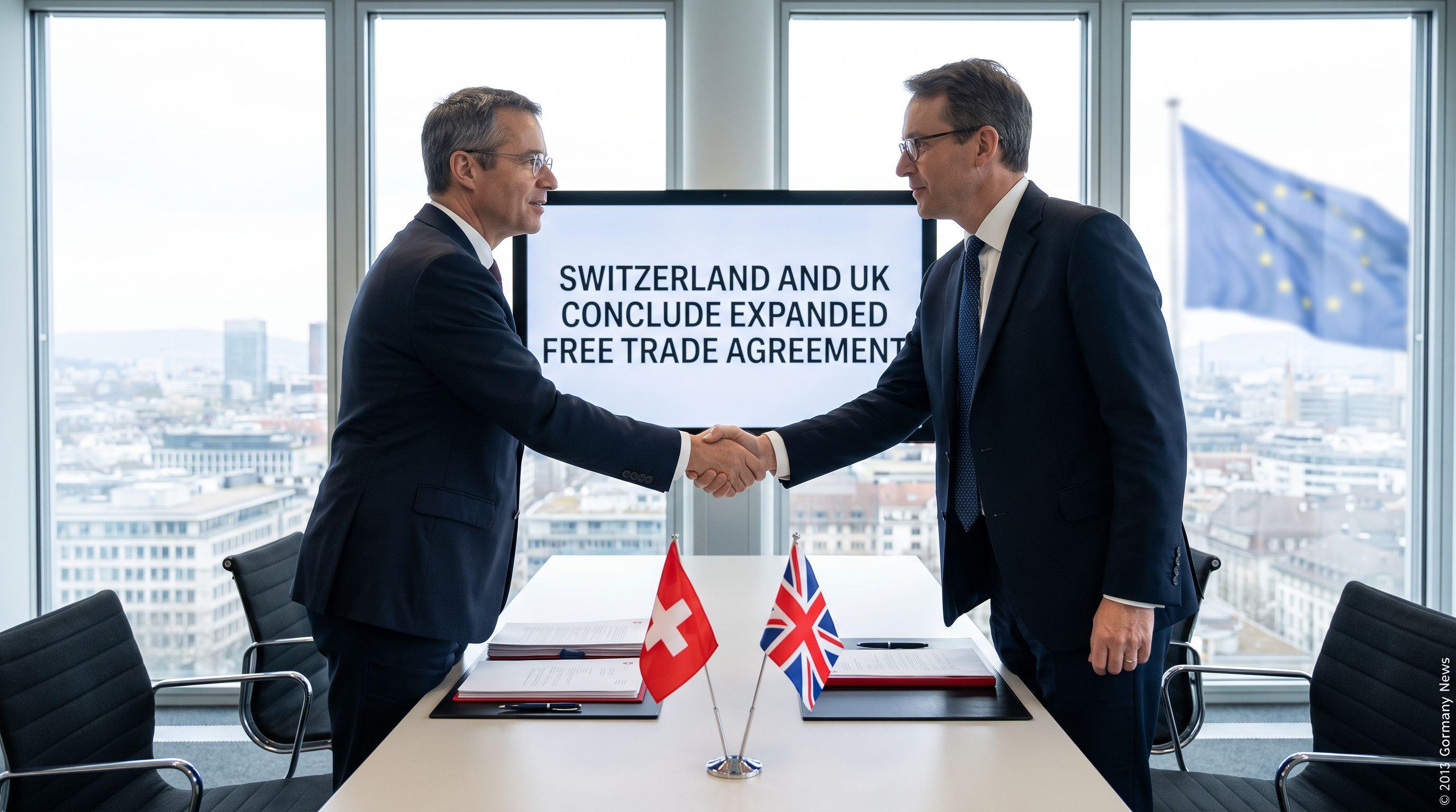 Switzerland and UK Conclude Expanded Free Trade Agreement Negotiations