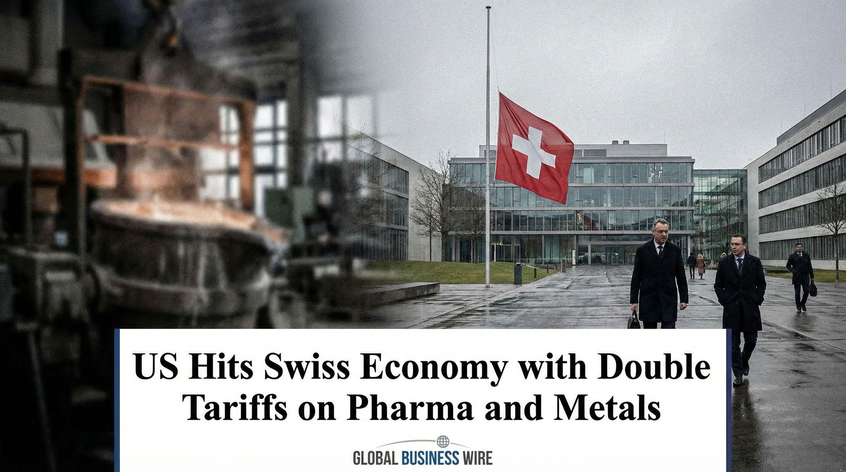 US Hits Swiss Economy with Double Tariffs on Pharma and Metals